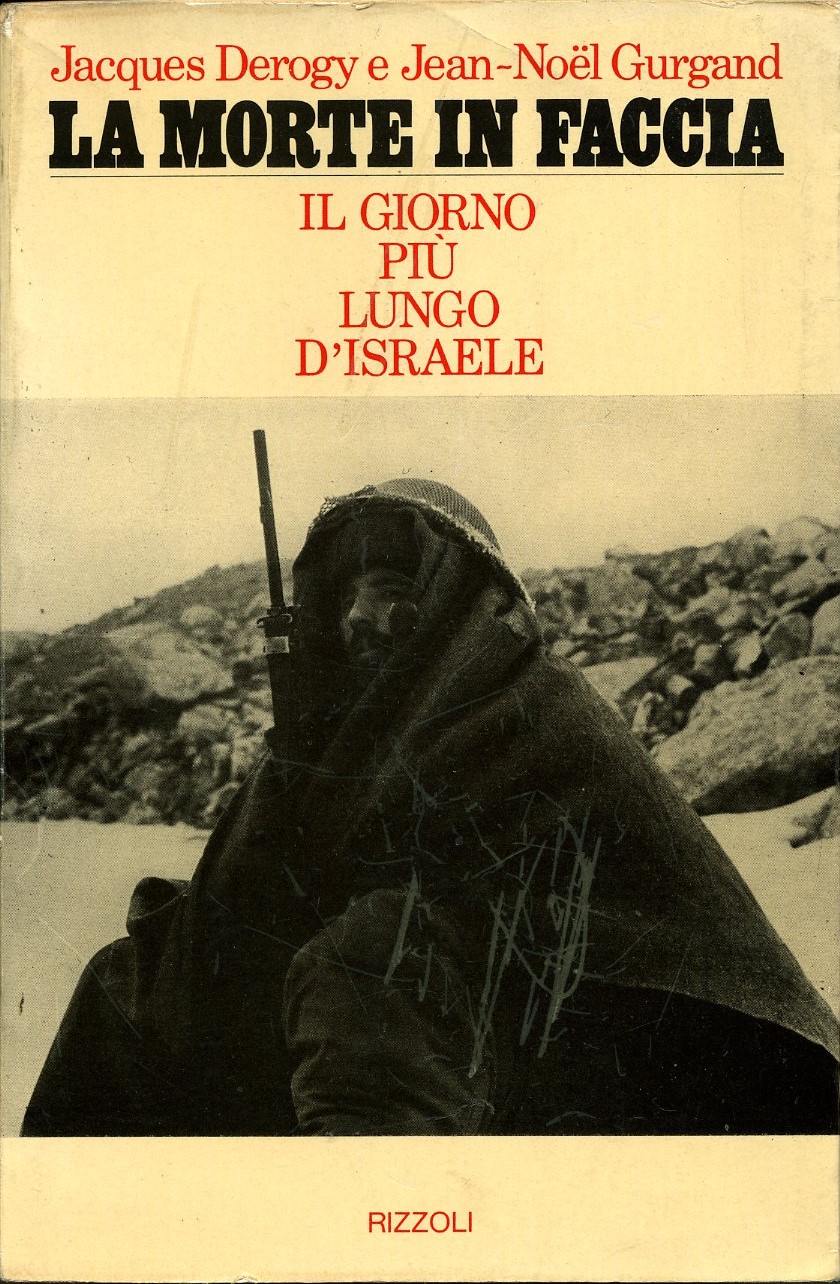 la morte in faccia Il giorno più lungo d`Israele