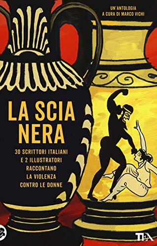 La scia nera. 30 scrittori italiani e 2 illustratori raccontano …