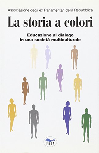 La storia a colori. Educazione al dialogo in una società …
