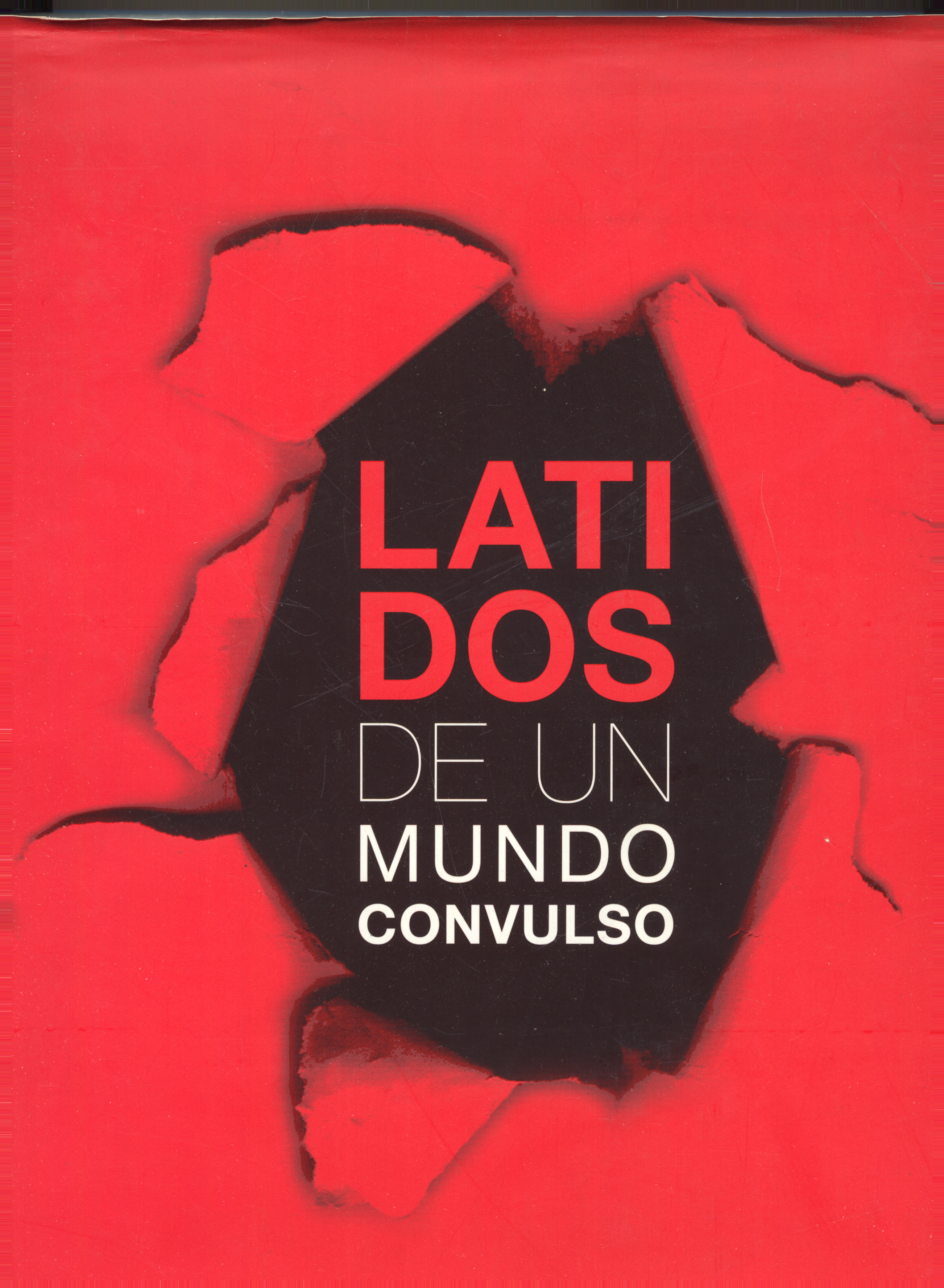 Latidos De Un Mundo Convulso
