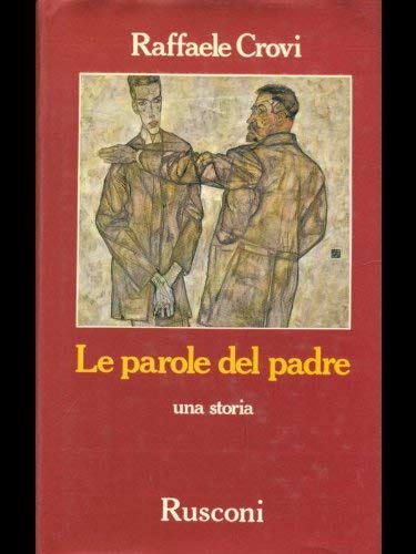 Le parole del padre: Una storia (Narrativa Rusconi) (Italian Edition)