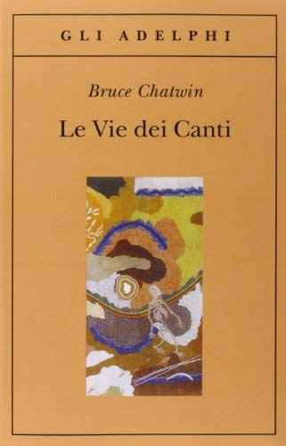 Le vie dei canti (Gli Adelphi)