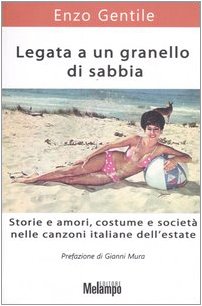 Legata a un granello di sabbia. Storie e amori, costume …