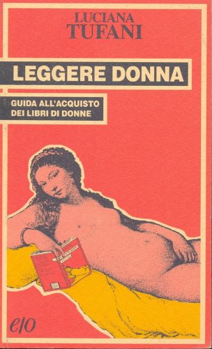 Leggere donna: Guida all`acquisto dei libri di donne (Tascabili e/o)