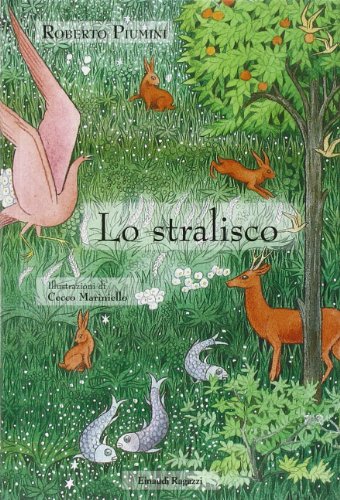 Lo stralisco. Ediz. illustrata