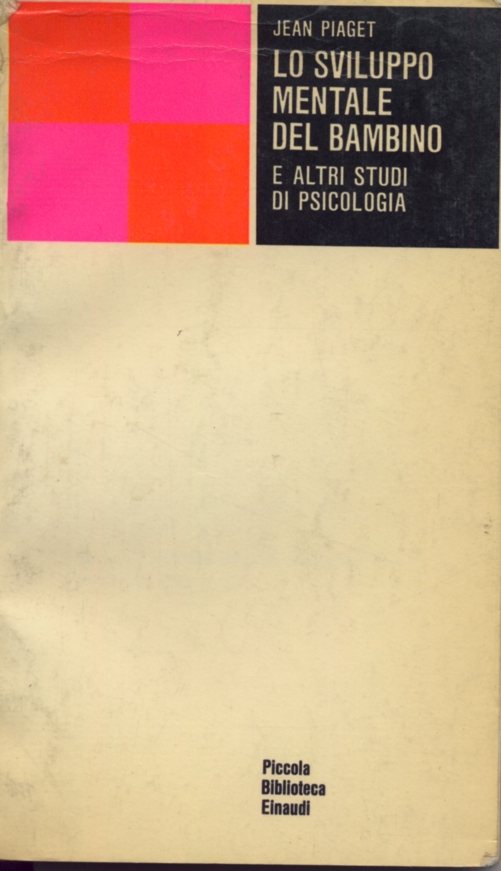 Lo sviluppo mentale del bambino e altri studi di psicologia