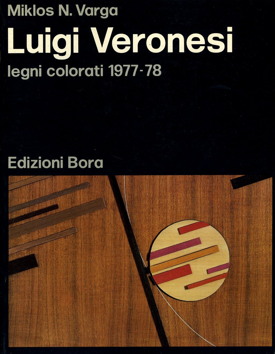 Luigi Veronesi. Legni colorati (1977-78) (Polivalente)