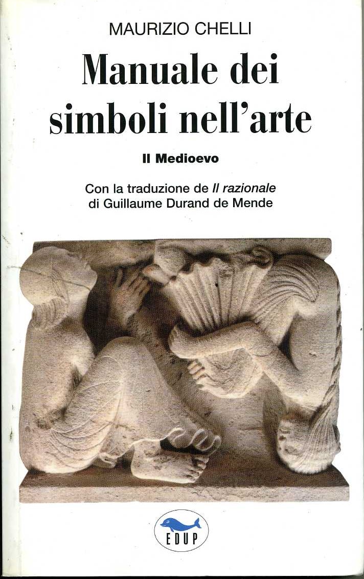 Manuale dei simboli nell`arte. Il Medioevo