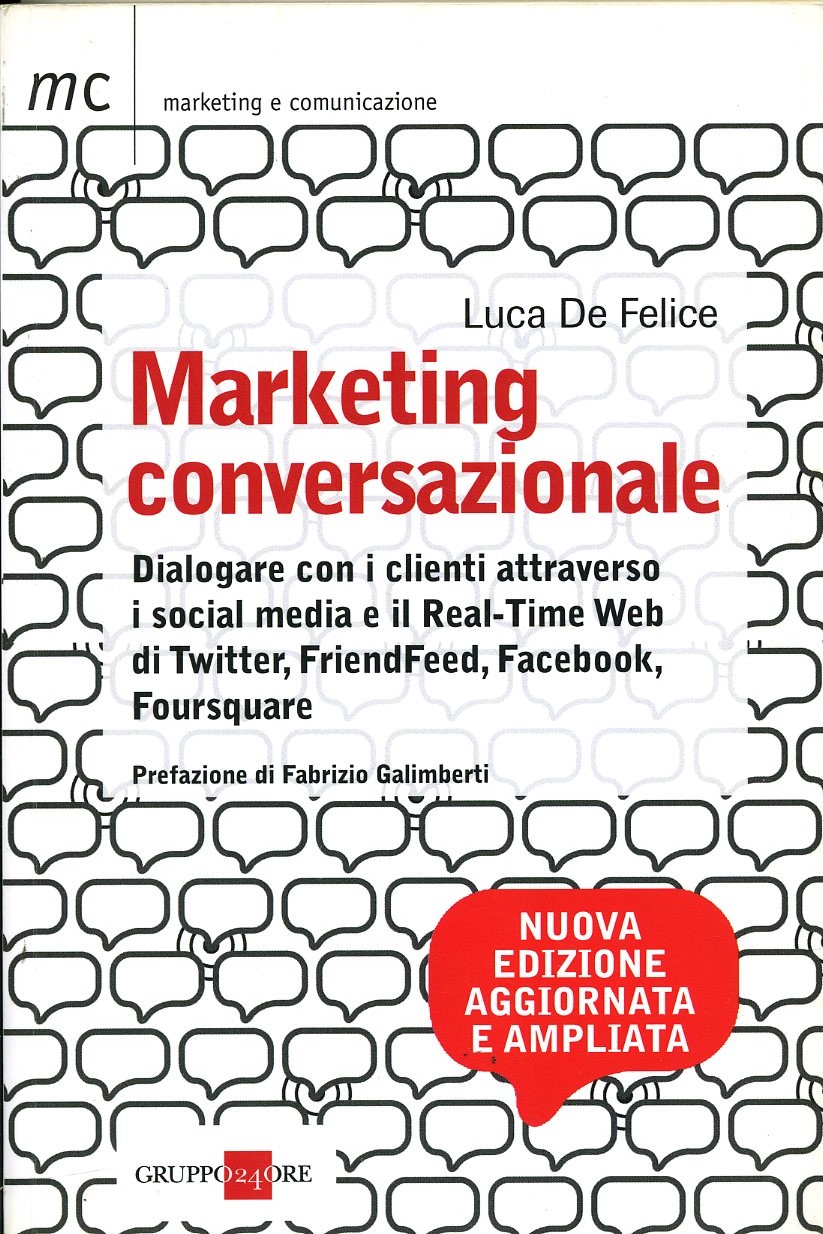 Marketing conversazionale. Dialogare con i clienti attraverso i Social Media …