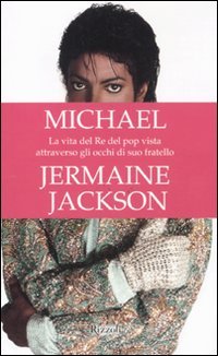 Michael. La vita del re del pop vista attraverso gli …