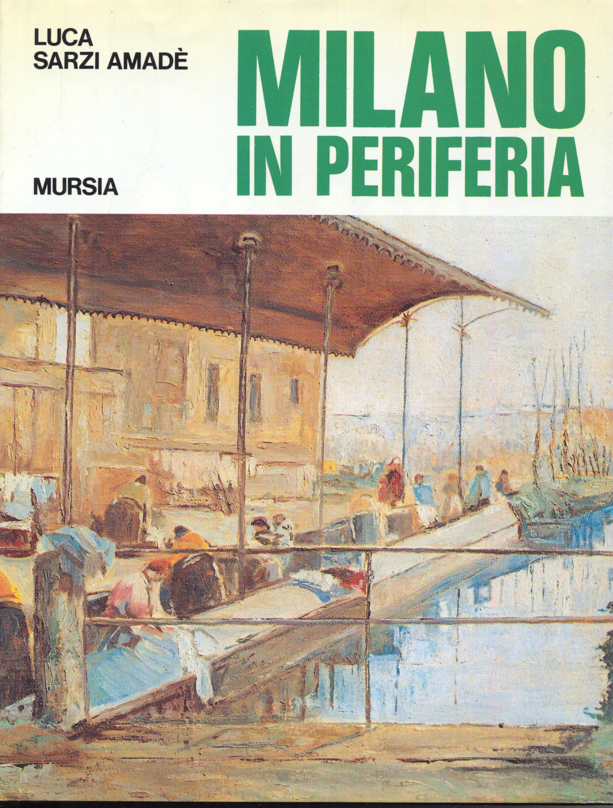 Milano in periferia. sagre, tradizioni, macchiette della periferia milanese di …