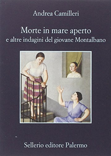 Morte in mare aperto e altre indagini del giovane Montalbano …