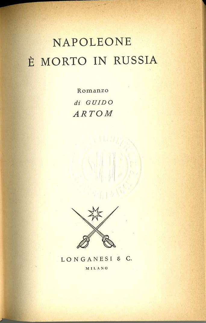 Napoleone è morto in russia Guido Artom Guido Arto