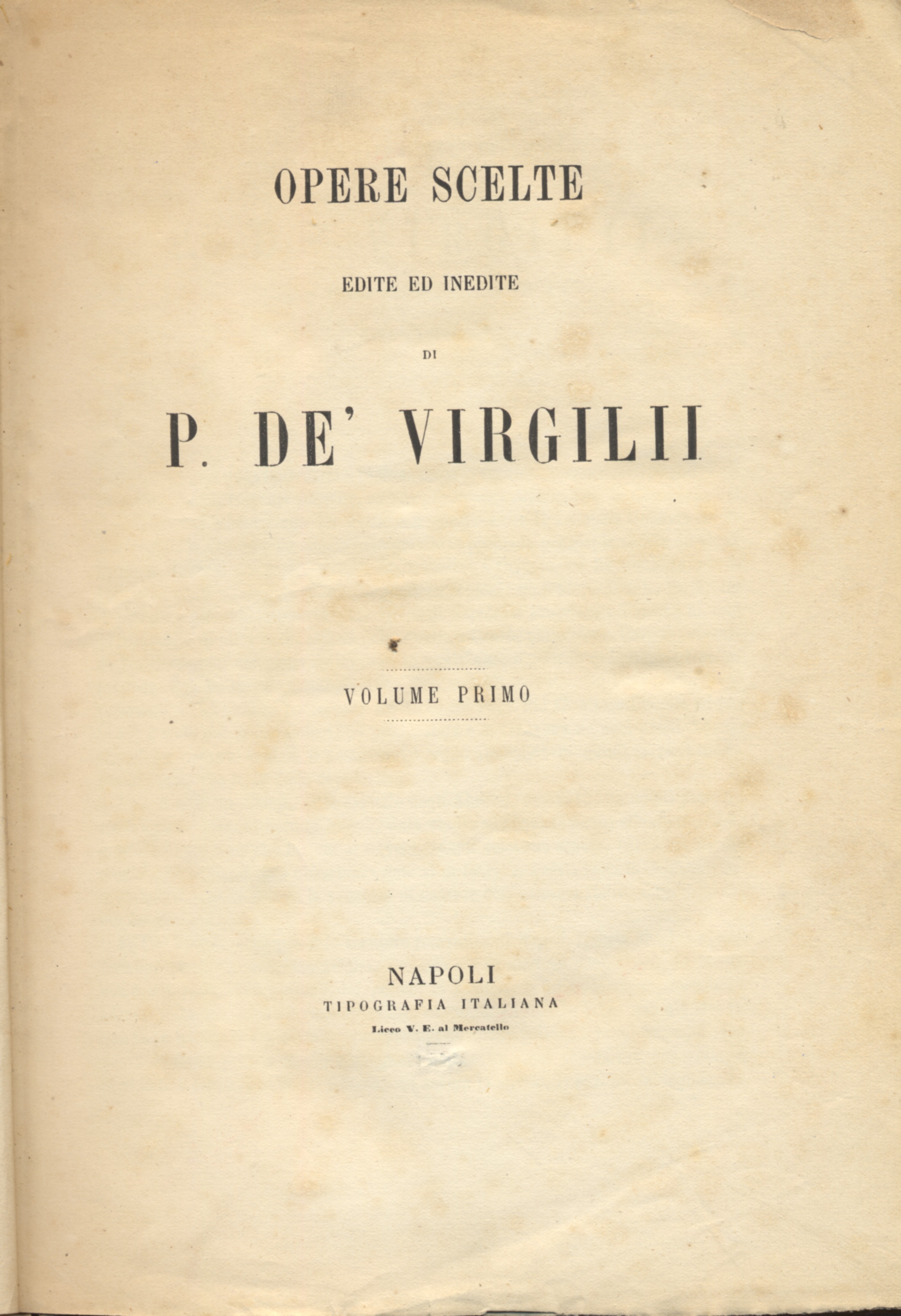 Opere scelte edite ed inedite di P. De` Virgilii vol …