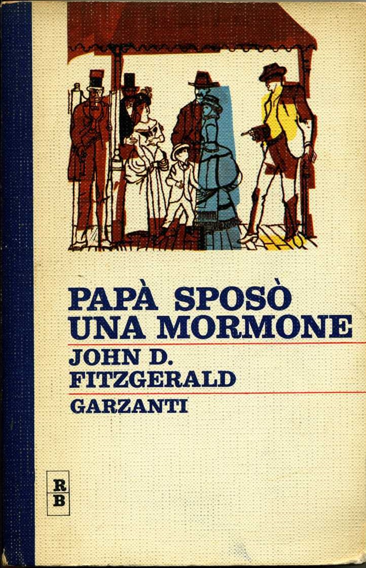 Papà sposò una mormone Fitzgerald John D.