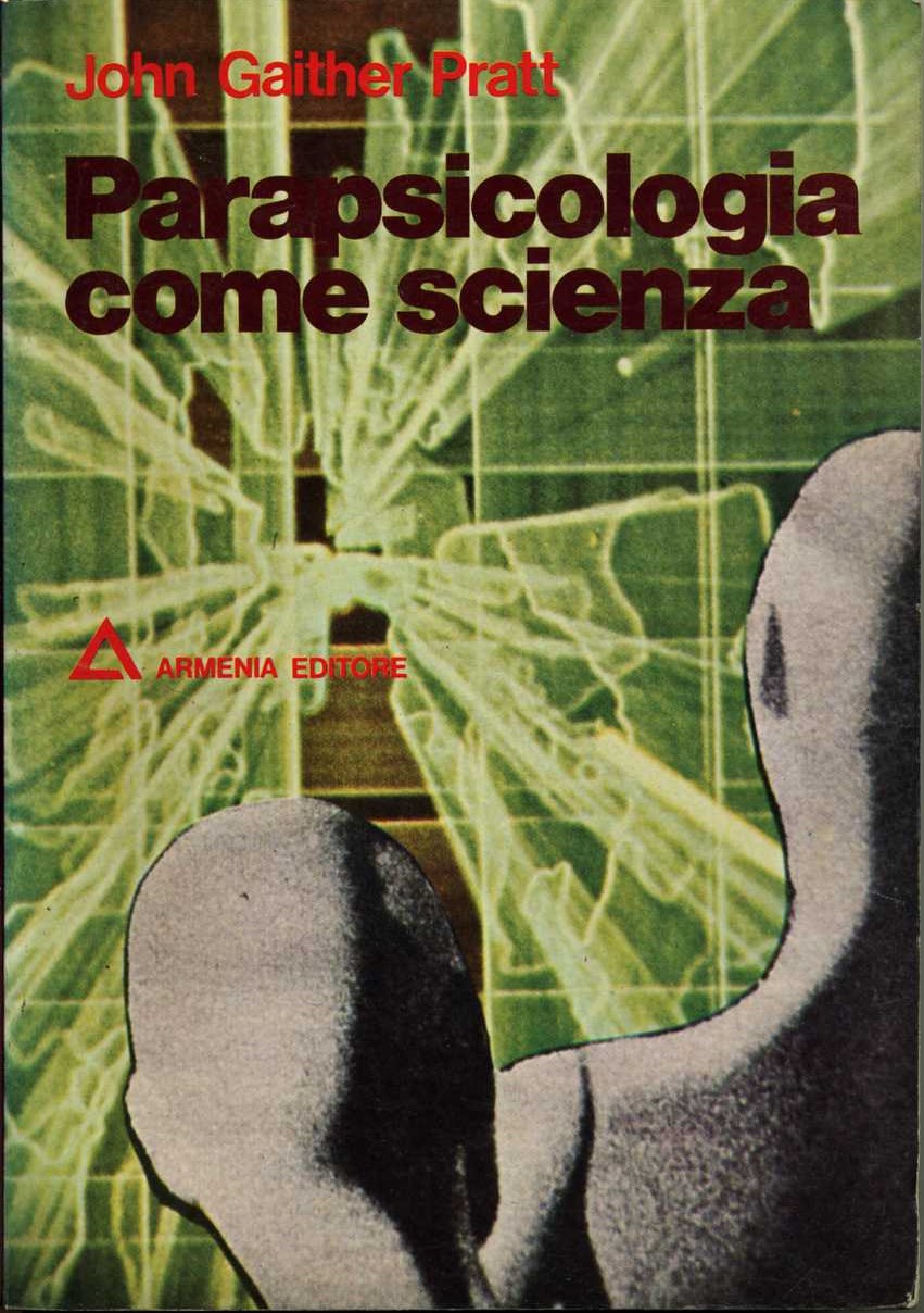 Parapsicologia Come Scienza Pratt John Gaither