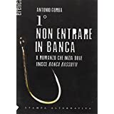 Primo non entrare in banca (Eretica)