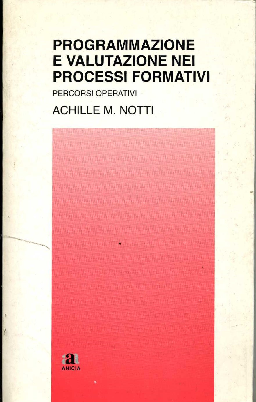 Programmazione e valutazione nei processi formativi. Percorsi operativi