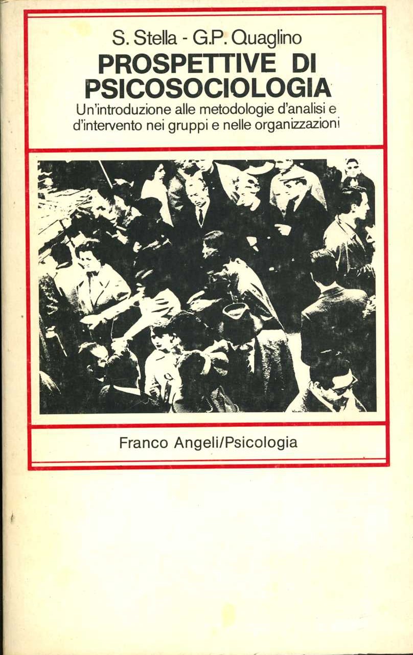 Prospettive di psicosociologia. Una introduzione alle metodologie di analisi e …