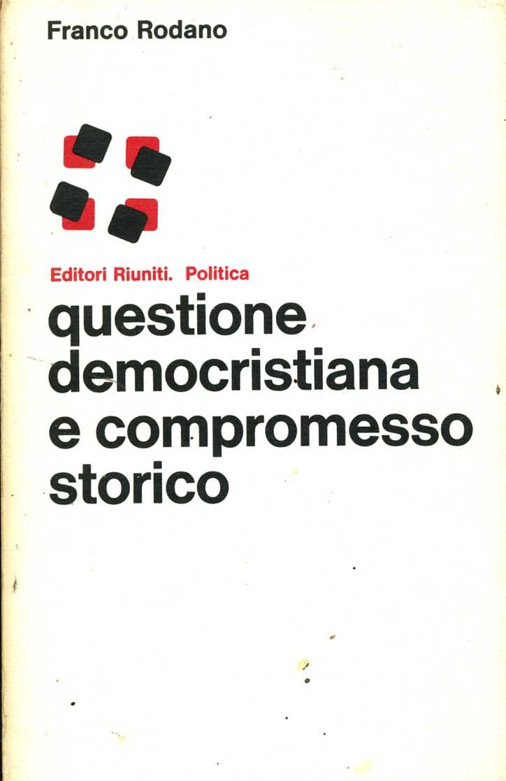 Questione Democristiana e compromesso Storico fran