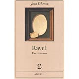 Ravel Un romanzo Jean Echenoz