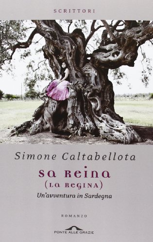 Reina (La regina). Un`avventura in Sardegna (Sa)