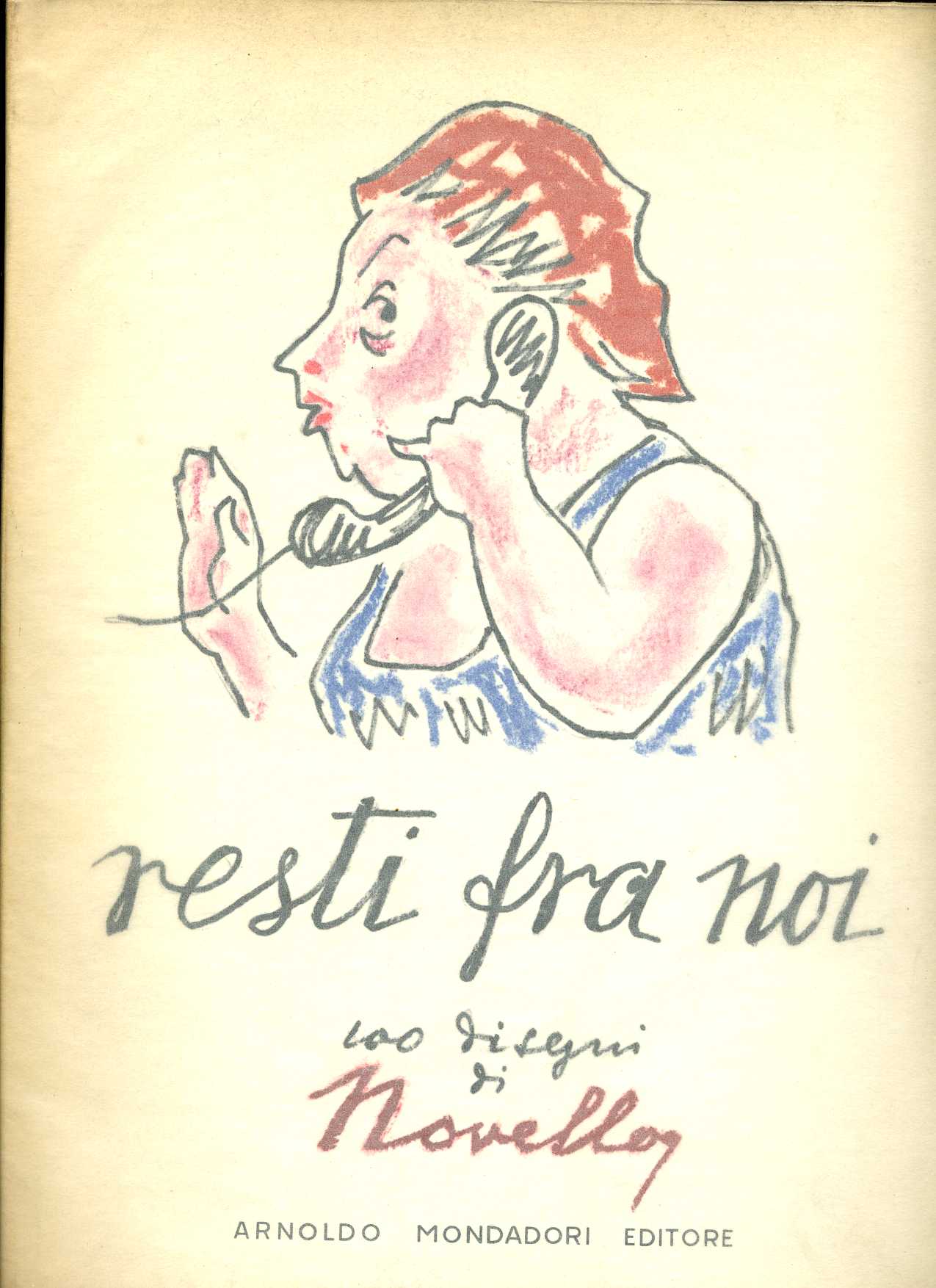 resti fra noi. 100 disegni di novello Novello Nove