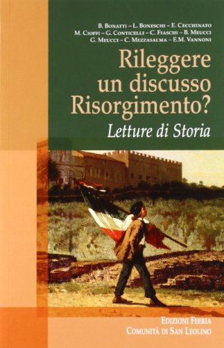 Rileggere un discusso Risorgimento? Letture di Storia