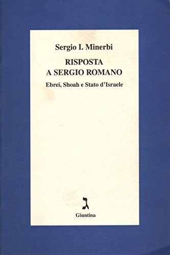 Risposta a Sergio Romano: Ebrei, Shoah e Stato d`Israele (Italian …