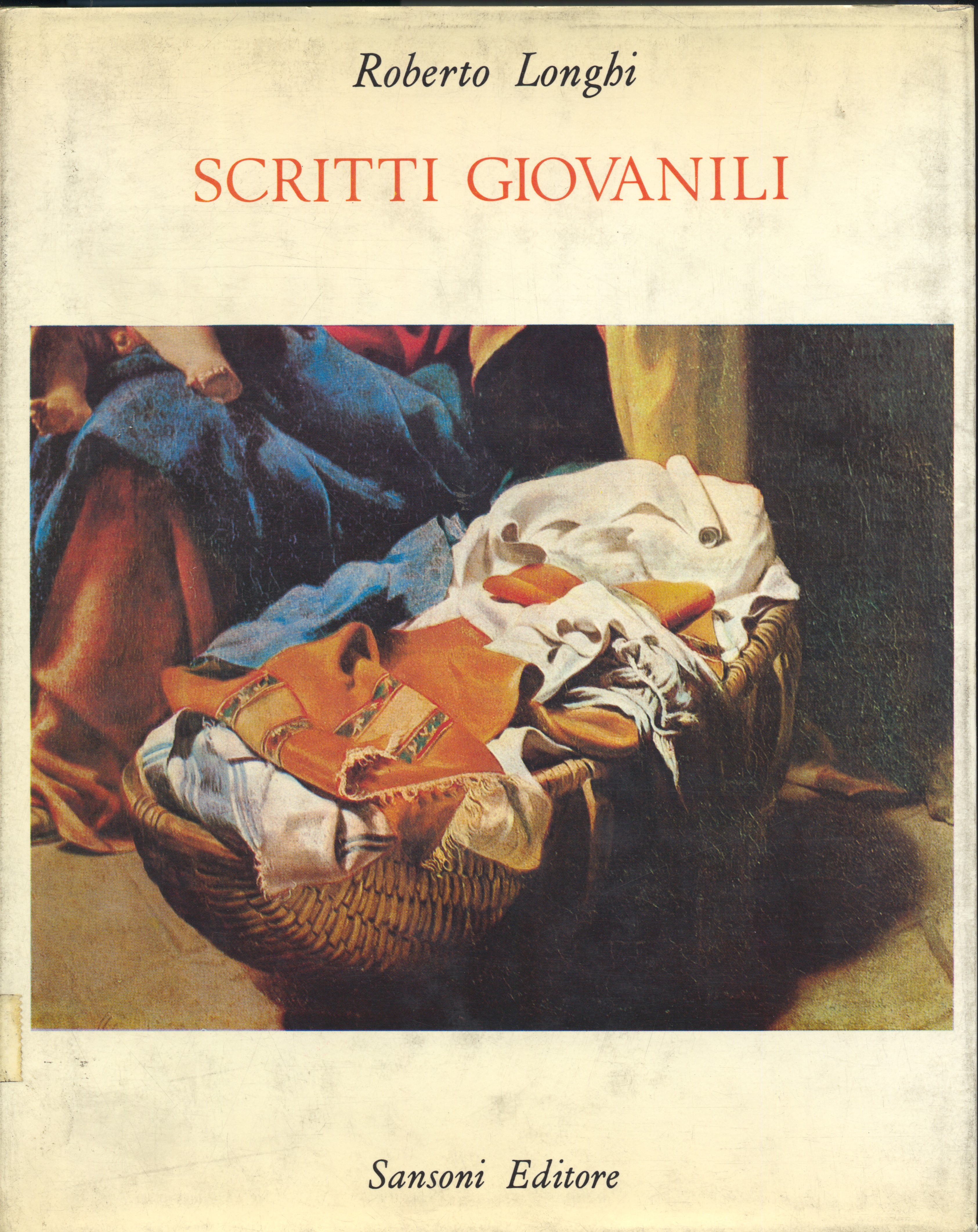 Scritti giovanili (1912-1922) (Opere di Roberto Longhi)