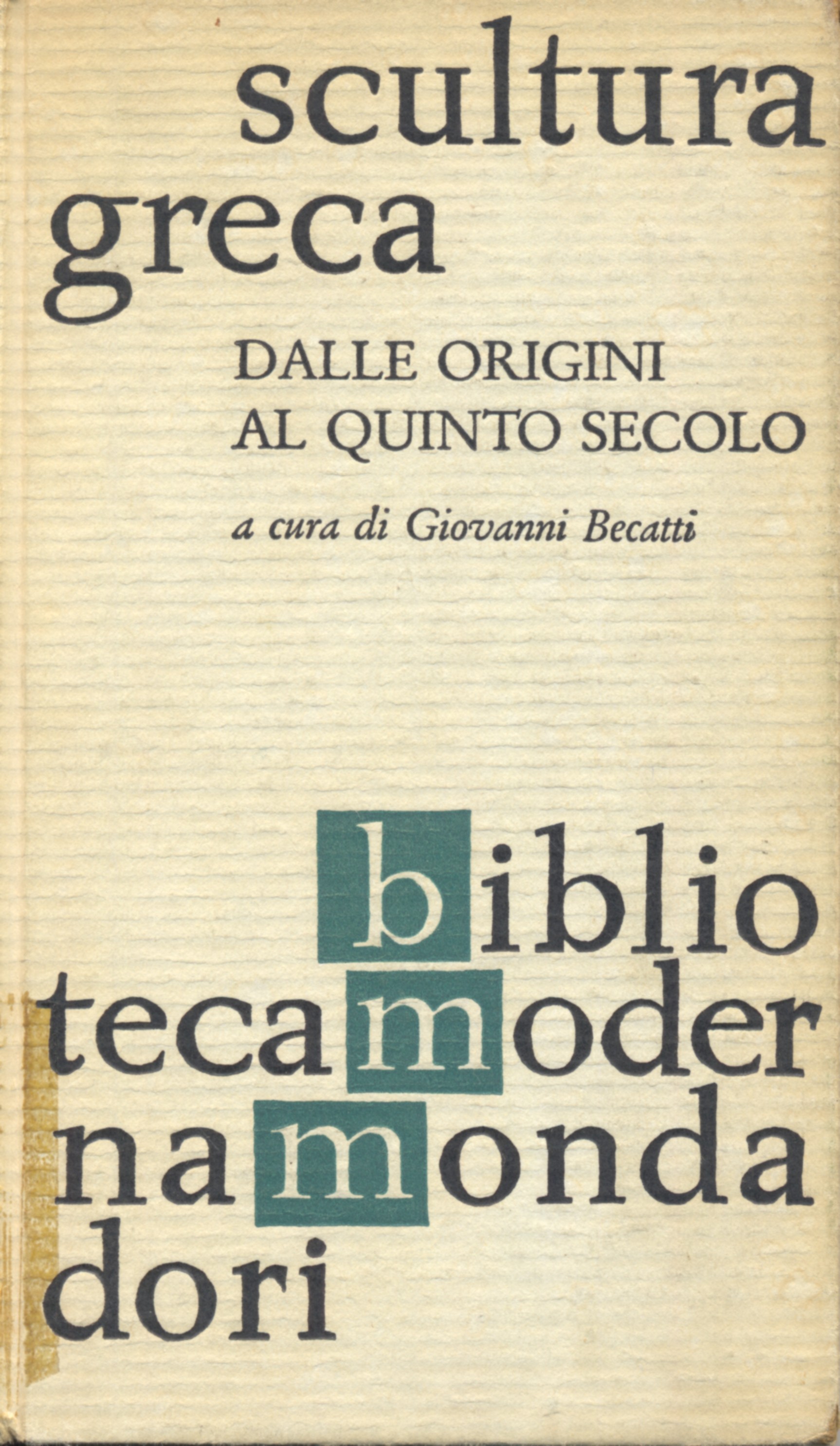 scultura greca dalle origini al quinto secolo Giovanni Becatti