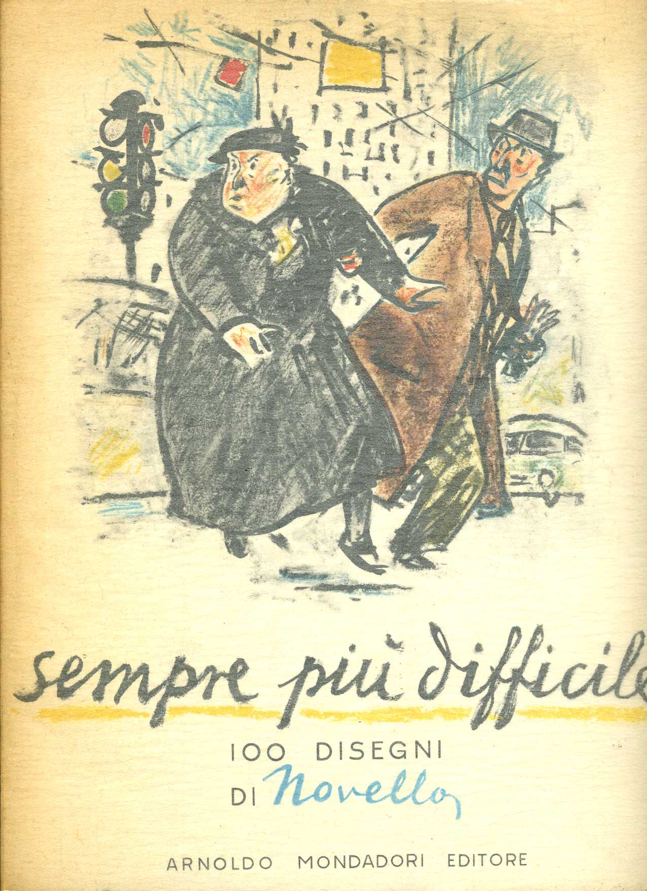 sempre più difficile. 100 disegni di novello Novel