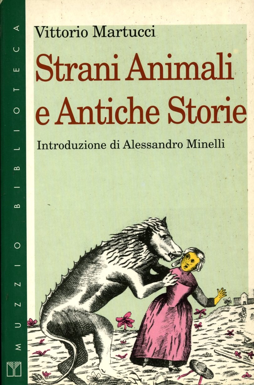 Strani animali e antiche storie.