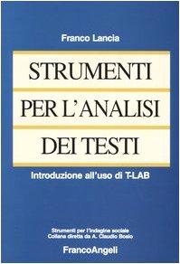 Strumenti per l`analisi dei testi. Introduzione all`uso di T-LAB