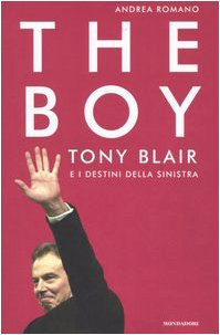 The boy: Tony Blair e i destini della sinistra