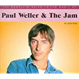 The Complete Guide to the Music of Paul Weller and …