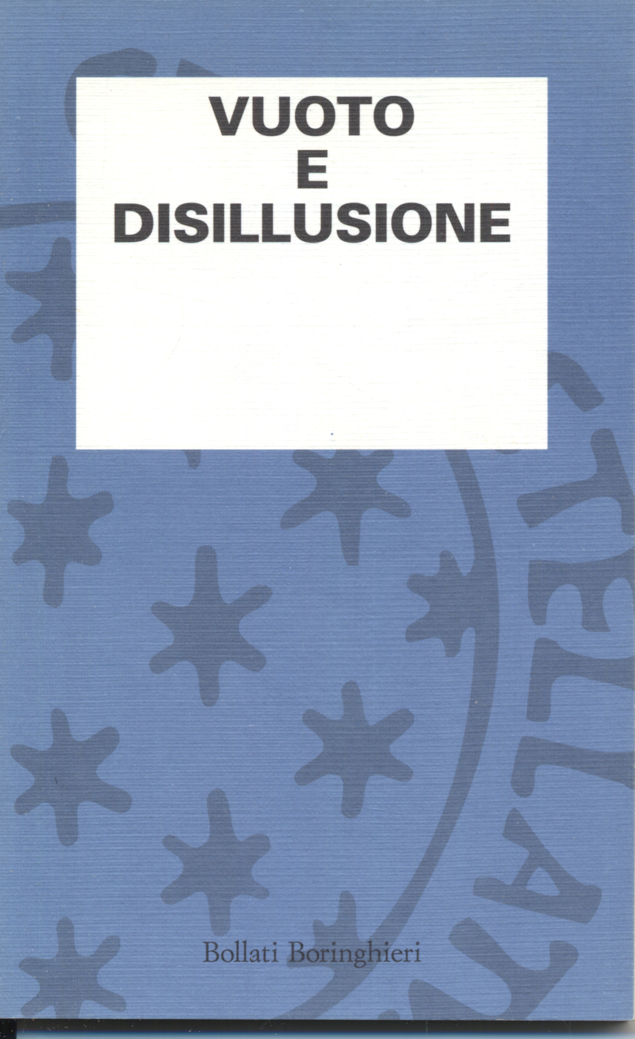 Vuoto e disillusione