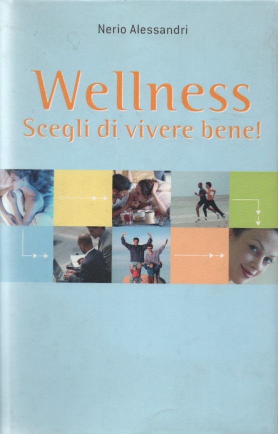 Wellness. Scegli di vivere bene