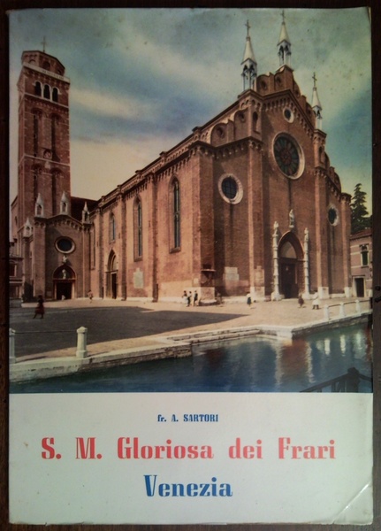 S. M. Gloriosa dei Frari. Venezia. II edizione