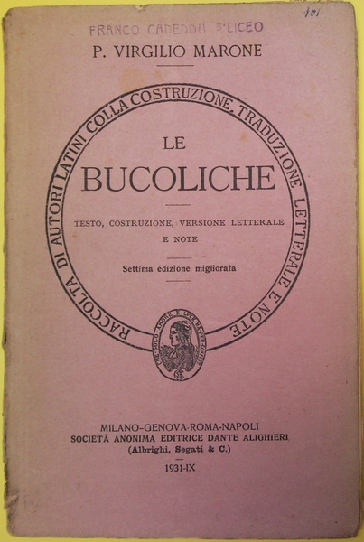 Le Bucoliche. Testo, costruzione, versione letterale e note. Settima edizione …