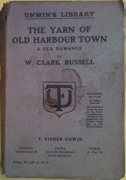 The yarn of old harbour town. A sea romance by …