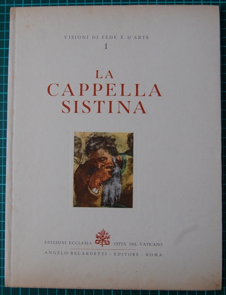 La Cappella Sistina. Introduzioni e note di Genesio Turcio.