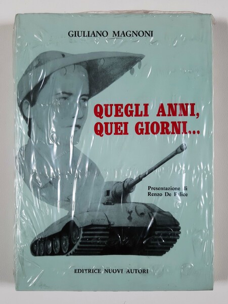 Quegli anni, quei giorni …: scritti, memorie e riflessioni di …