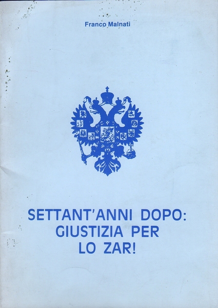 Settant'anni dopo: giustizia per lo zar!