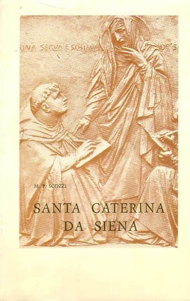 Santa Caterina da Siena. Prefazione di p. Innocenzo Venchi O.P.