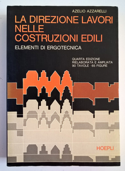 La direzione lavori nelle costruzioni edili.