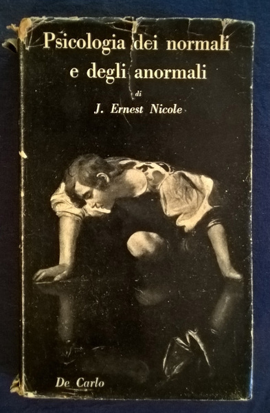 Psicologia dei normali e degli anormali di J. Ernest Nicole