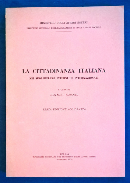 La cittadinanza italiana nei suoi riflessi interni ed internazionali. Terza …