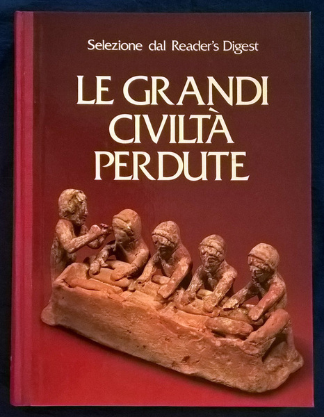 Le grandi civiltà perdute.