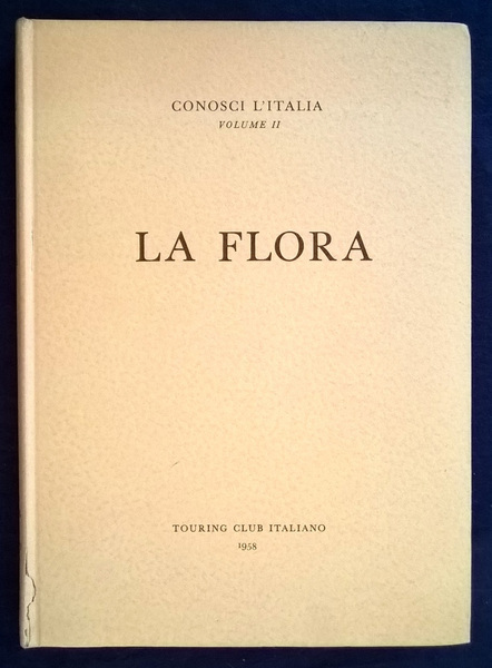 Conosci l'Italia. Volume II. La flora. 1 carta a colori. …